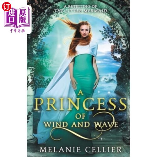 海外直订A Princess of Wind and Wave: A Retelling of The Little Mermaid 风浪公主：小美人鱼的复述