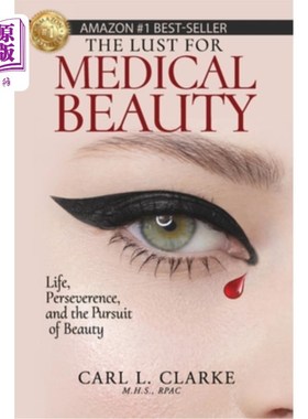 海外直订医药图书The Lust for Medical Beauty: Life, Perseverance, and the Pursuit of Beauty 医美之欲：生命、执着、美