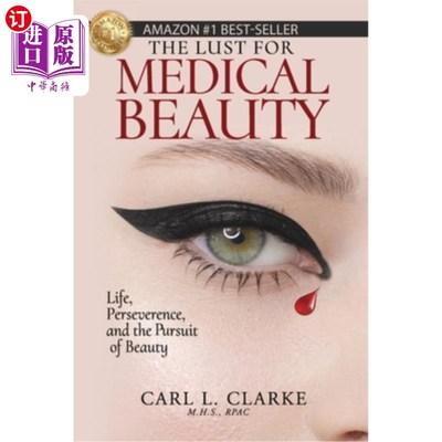 海外直订医药图书The Lust for Medical Beauty: Life, Perseverance, and the Pursuit of Beauty 医美之欲：生命、执着、美