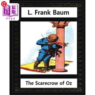 1915 Baum Scarecrow Chil 191 海外直订The illustrated John and L.Frank 绿野仙踪 R.Neill