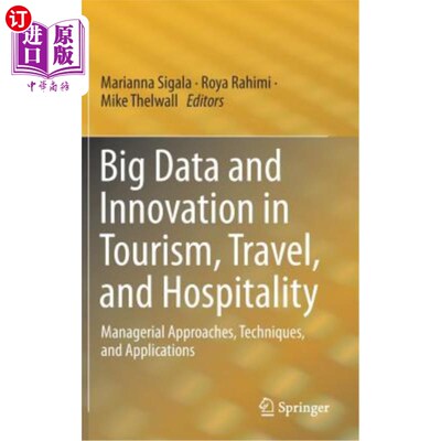 海外直订Big Data and Innovation in Tourism, Travel, and Hospitality: Managerial Approach 大数据与旅游、旅游和酒店业