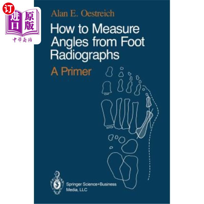 海外直订医药图书How to Measure Angles from Foot Radiographs: A Primer 如何测量足部x光片的角度