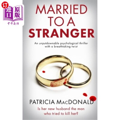 海外直订MARRIED TO A STRANGER an unputdownable psychological thriller with a breathtakin 与陌生人结婚是一部令人叹为