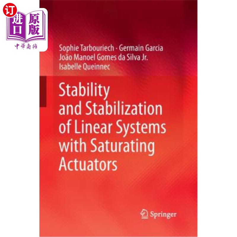 海外直订Stability and Stabilization of Linear Systems with Saturating Actuators 具有饱和执行器的线性系统的稳定性与镇定
