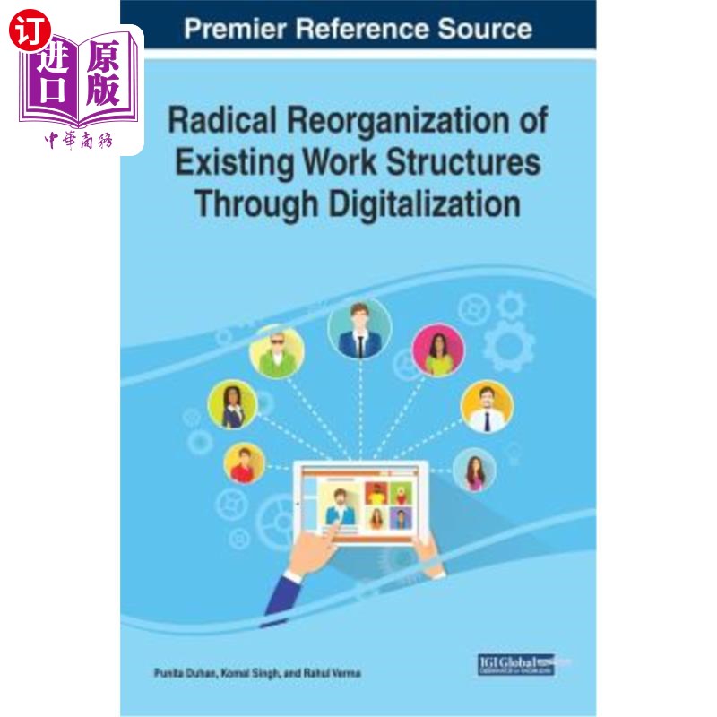 海外直订Radical Reorganization of Existing Work Structures Through Digitalization 通过数字化对现有工作结构进行彻底