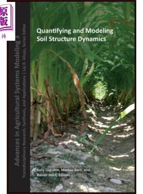 现货 土壤结构动力学的量化与建模 Quantifying And Modeling Soil Strucure Dynamics 英文原版 Sally Logsdon【中商原版】Wiley