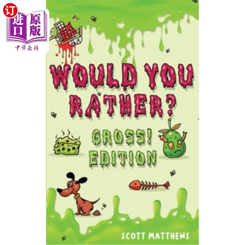 海外直订Would You Rather Gross! Editio: Scenarios Of Crazy, Funny, Hilariously Challengi 你宁愿恶心！编辑：全家人都