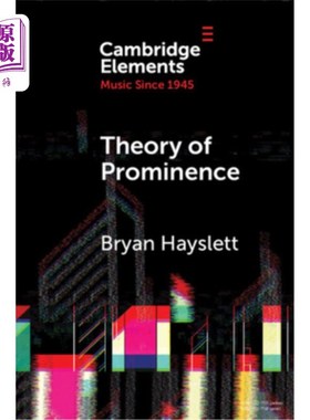 海外直订Theory of Prominence: Temporal Structure of Music Based on Linguistic Stress 突出理论
