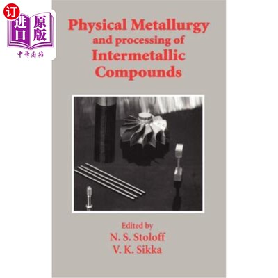 海外直订Physical Metallurgy and Processing of Intermetallic Compounds 金属间化合物的物理冶金和加工