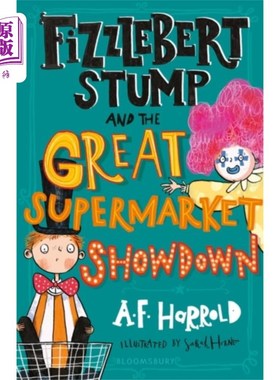 海外直订Fizzlebert Stump and the Great Supermarket Showd... 菲兹勒伯特·斯顿普和超市大对决