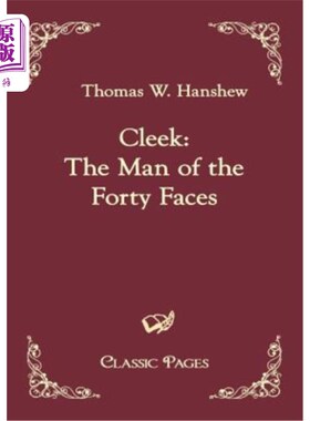 海外直订Cleek: The Man of the Forty Faces 克莱克：四十个面孔的男人