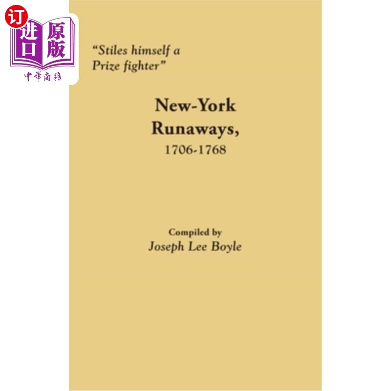 海外直订"Stiles himself a Prize fighter": New-York Runaways, 1706-1768 斯泰尔斯本人是一名职业拳击手:纽约逃亡者,170