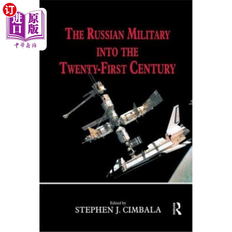 海外直订The Russian Military into the 21st Century 进入21世纪的俄罗斯军队
