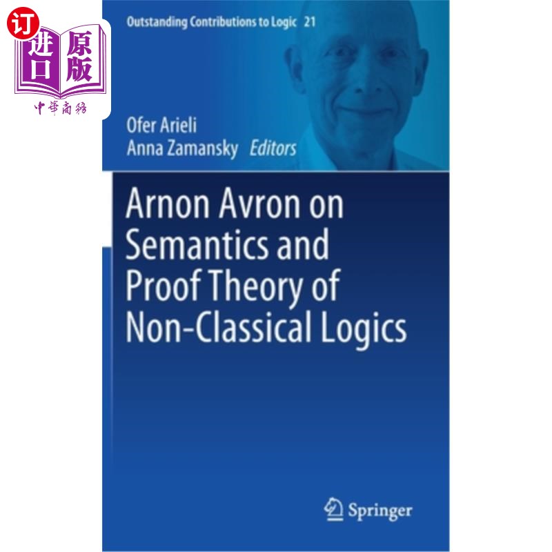 海外直订Arnon Avron on Semantics and Proof Theory of Non-Classical Logics 论非经典逻辑的语义学与证明理论