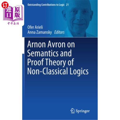 海外直订Arnon Avron on Semantics and Proof Theory of Non-Classical Logics 论非经典逻辑的语义学与证明理论
