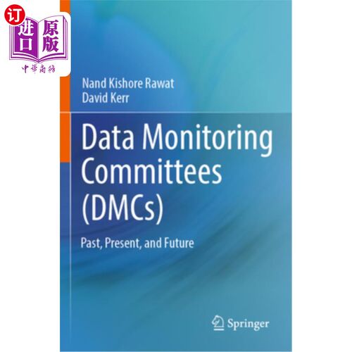 海外直订医药图书Data Monitoring Committees (Dmcs): Past, Present, and Future 数据监测委员会（Dmcs）：过去、现在和未