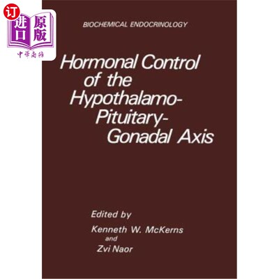 海外直订Hormonal Control of the Hypothalamo-Pituitary-Gonadal Axis 下丘脑-垂体-性腺轴的激素调控
