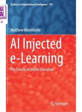 海外直订AI Injected E-Learning: The Future of Online Education 人工智能注入的电子学习：在线教育的未来