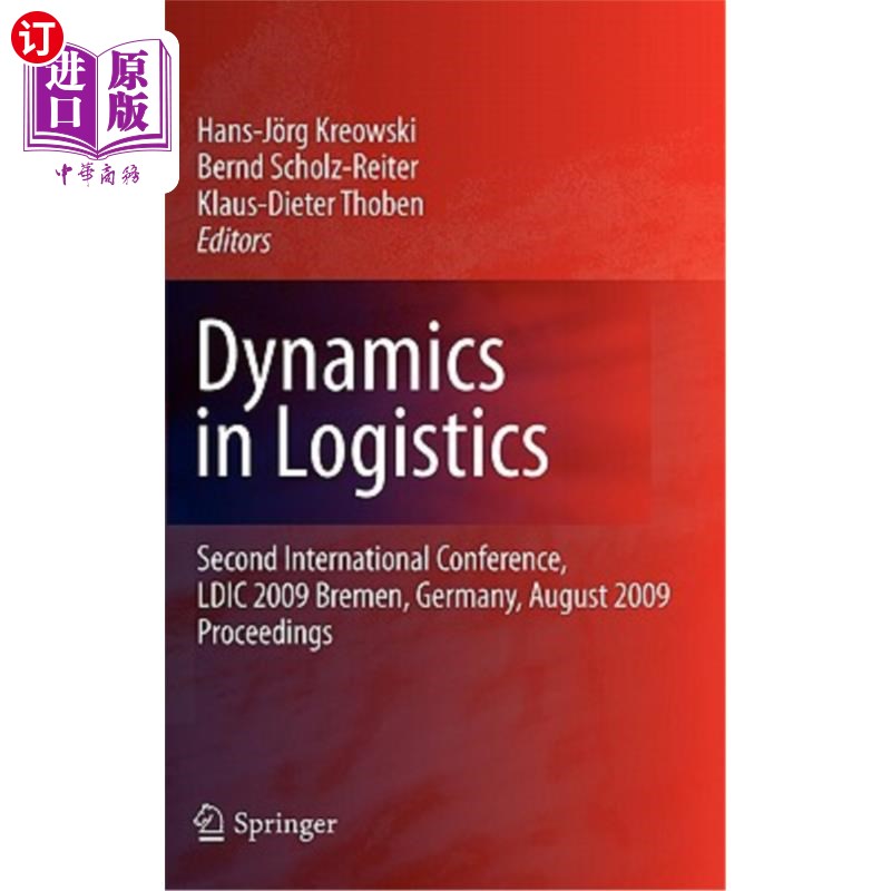海外直订Dynamics in Logistics: Second International Conference, LDIC 2009, Bremen, Germa 物流动态：第2届国际会议，LD