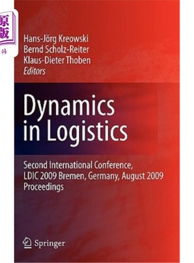 海外直订Dynamics in Logistics: Second International Conference, LDIC 2009, Bremen, Germa 物流动态：第2届国际会议，LD