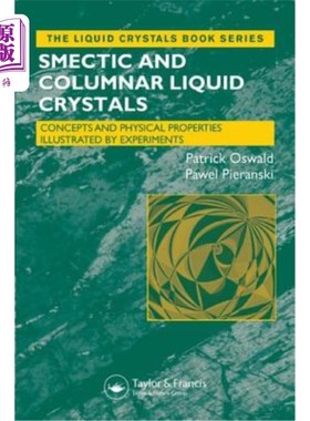 海外直订Smectic and Columnar Liquid Crystals: Concepts and Physical Properties Illustrat 蒙晶和柱状液晶:概念和物理