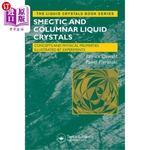 Physical 概念和物理 Columnar 蒙晶和柱状液晶 Illustrat Properties Concepts Crystals Liquid and 海外直订Smectic