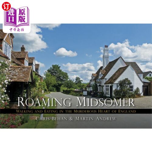 海外直订Roaming Midsomer: Walking and Eating in the Murderous Heart of England 漫游中部:在英格兰凶残的心脏散步和吃