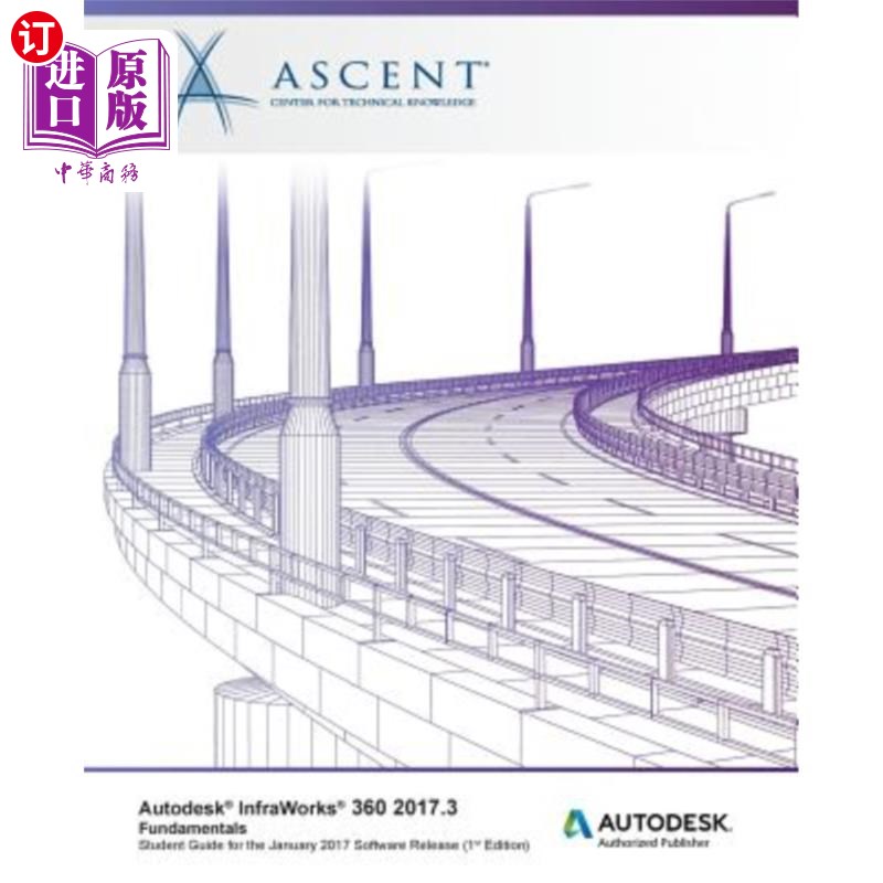 海外直订Autodesk InfraWorks 360 2017.3 Fundamentals: Autodesk Authorized Publisher Autodesk InfraWo