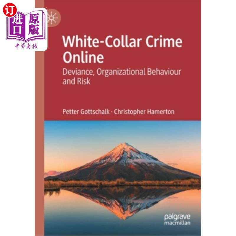 海外直订White-Collar Crime Online: Deviance, Organizational Behaviour and Risk 《白领犯罪在线:越轨、组织行为与风险