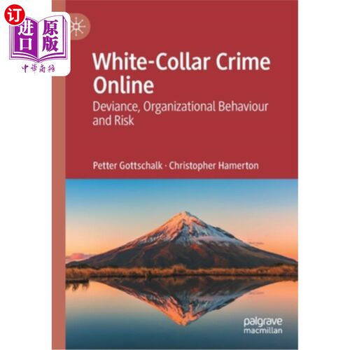 海外直订White-Collar Crime Online: Deviance, Organizational Behaviour and Risk 《白领犯罪在线:越轨、组织行为与风险