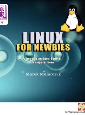 海外直订Linux for Newbies - Become an Open-Source Computer Hero Linux新手-成为开源电脑英雄