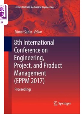 海外直订8th International Conference on Engineering, Project, and Product Management (Ep 第八届工程、项目和产品管理