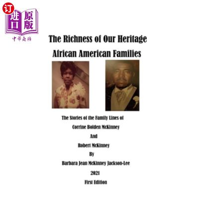 海外直订The Richness of Our Heritage: African American Families: The Stories of the Fami 《我们遗产的丰富性:非裔美