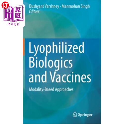 海外直订医药图书Lyophilized Biologics and Vaccines: Modality-Based Approaches 冻干生物制剂和疫苗:基于模式的方法