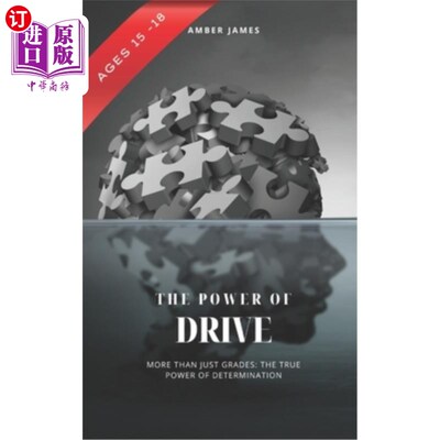 海外直订The Power of Drive: More Than Just Grades: The True Power of Determination 动力的力量:不仅仅是成绩:决心的真