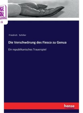 海外直订德语 Die Verschw?rung des Fiesco zu Genua: Ein republikanisches Trauerspiel Verschw ?热那亚之痛:一种共和国