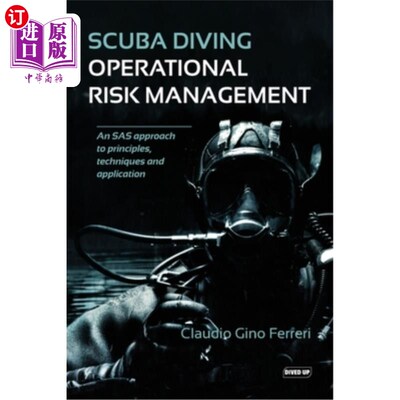 海外直订Scuba Diving Operational Risk Management: An SAS approach to principles, techniq 水肺潜水操作风险管理：SAS