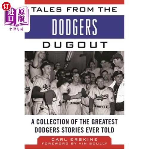 海外直订Tales from the Dodgers Dugout: A Collection of the Greatest Dodgers Stories Ever 来自道奇队教练席的故事：有