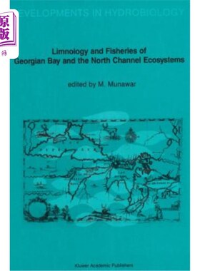海外直订Limnology and Fisheries of Georgian Bay and the North Channel Ecosystems 格鲁吉亚湾和北海峡生态系统的湖沼和渔业