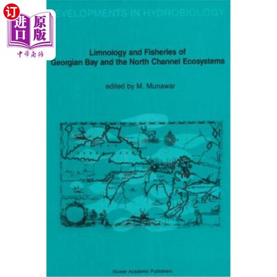海外直订Limnology and Fisheries of Georgian Bay and the North Channel Ecosystems 格鲁吉亚湾和北海峡生态系统的湖沼和渔业