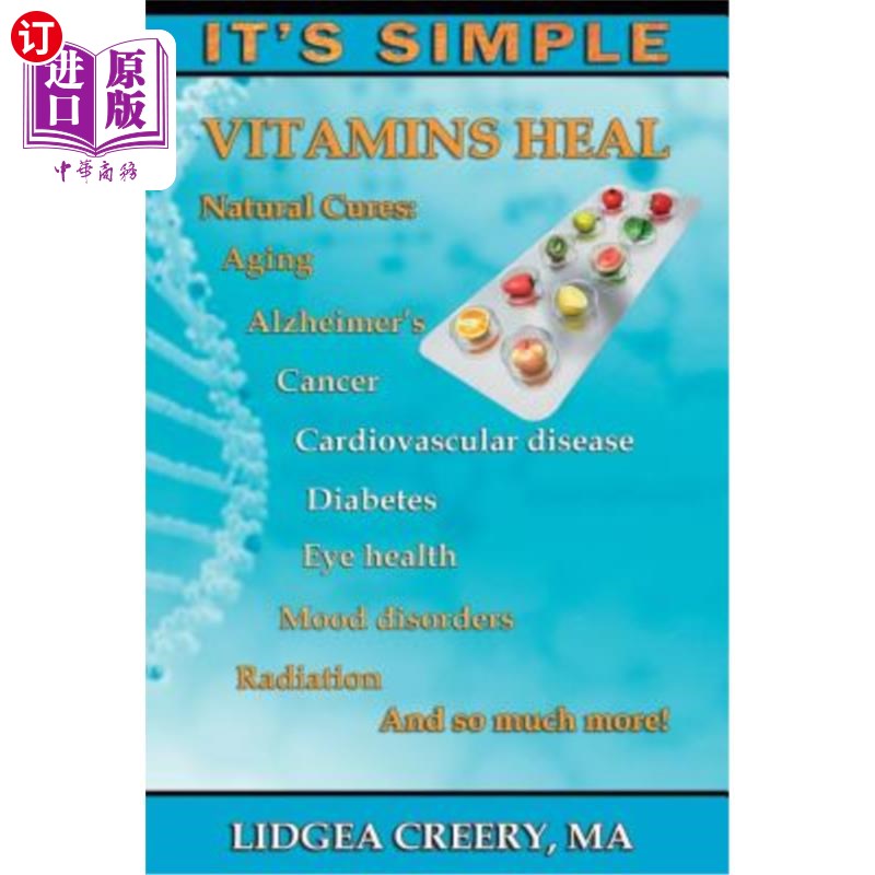 海外直订医药图书It's Simple: Vitamins Heal: Fights Aging, Alzheimer's, Cancer, Cardiovascular di 很简单:维生素治愈: