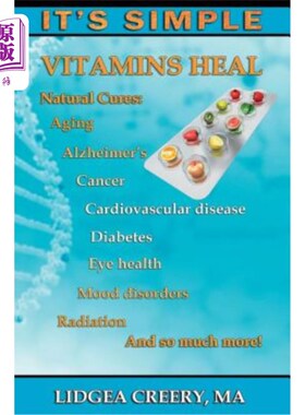 海外直订医药图书It's Simple: Vitamins Heal: Fights Aging, Alzheimer's, Cancer, Cardiovascular di 很简单:维生素治愈: