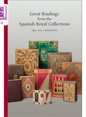 海外直订Great Bindings from the Spanish Royal Collection... 伟大的绑定从西班牙皇家收藏:15 - 21世纪