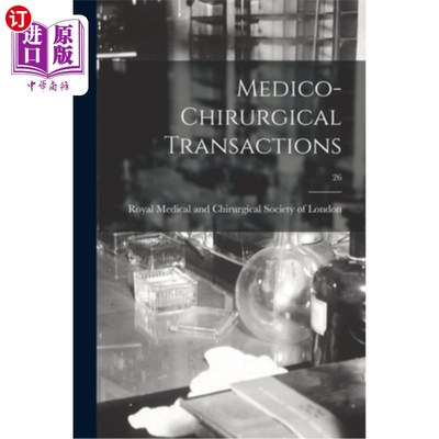 海外直订医药图书Medico-chirurgical Transactions; 26 Medico-chirurgical事务;26