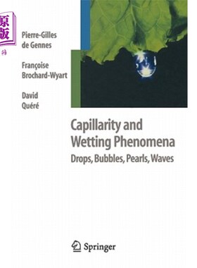 海外直订Capillarity and Wetting Phenomena: Drops, Bubbles, Pearls, Waves 毛细现象和润湿现象：水滴、气泡、珍珠、波浪