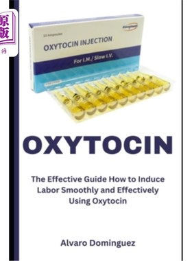 海外直订医药图书Oxytocin: The Effective Guide How to Induce Labor Smoothly and Effectively Using 催产素：如何顺利有