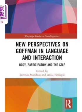 海外直订New Perspectives on Goffman in Language and Inte... 语言与互动中戈夫曼的新视角