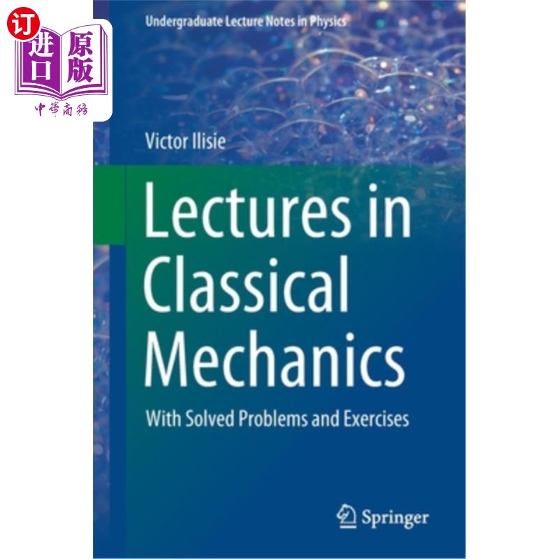 海外直订Lectures in Classical Mechanics: With Solved Problems and Exercises 经典力学讲座：解答问题和练习