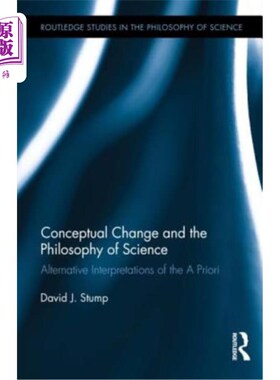 海外直订Conceptual Change and the Philosophy of Science: Alternative Interpretations of  概念变化与科学哲学：对先验