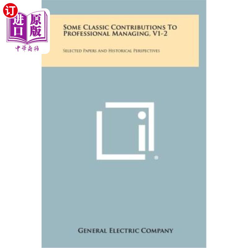 海外直订Some Classic Contributions to Professional Managing, V1-2: Selected Papers and H 职业管理的一些经典贡献，V1